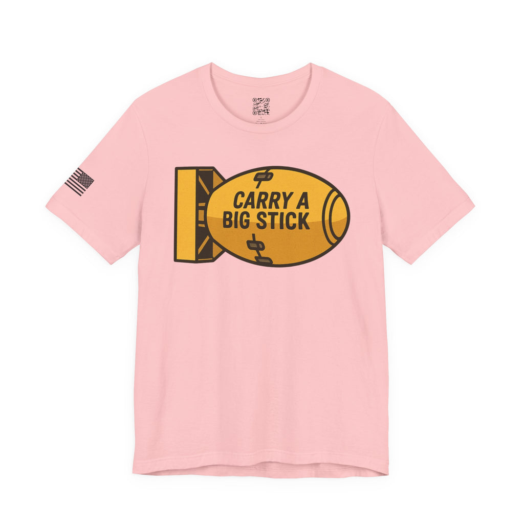 Carry A Big Stick T-Shirt