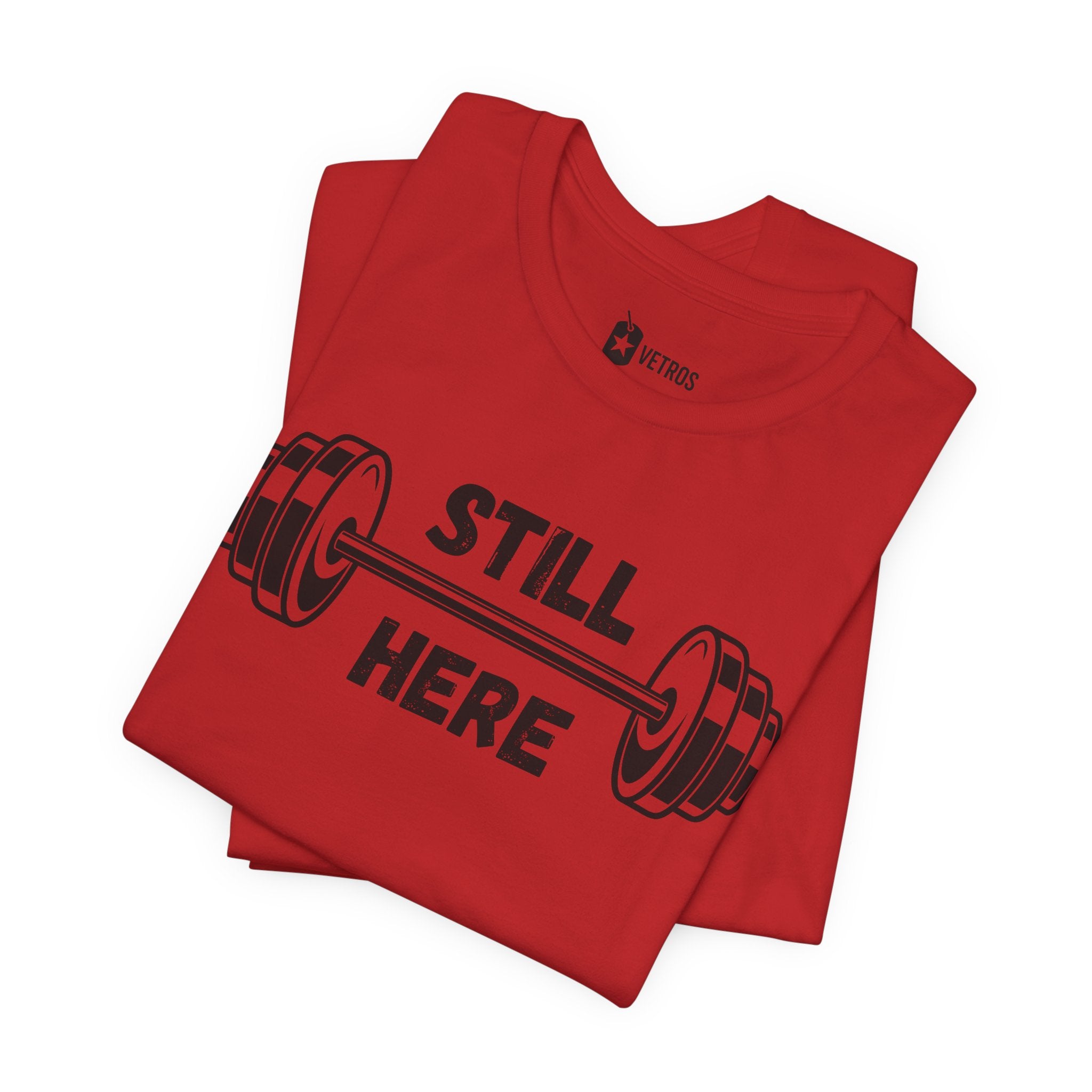 Still Here Gym Tee — Fitness T‑Shirt