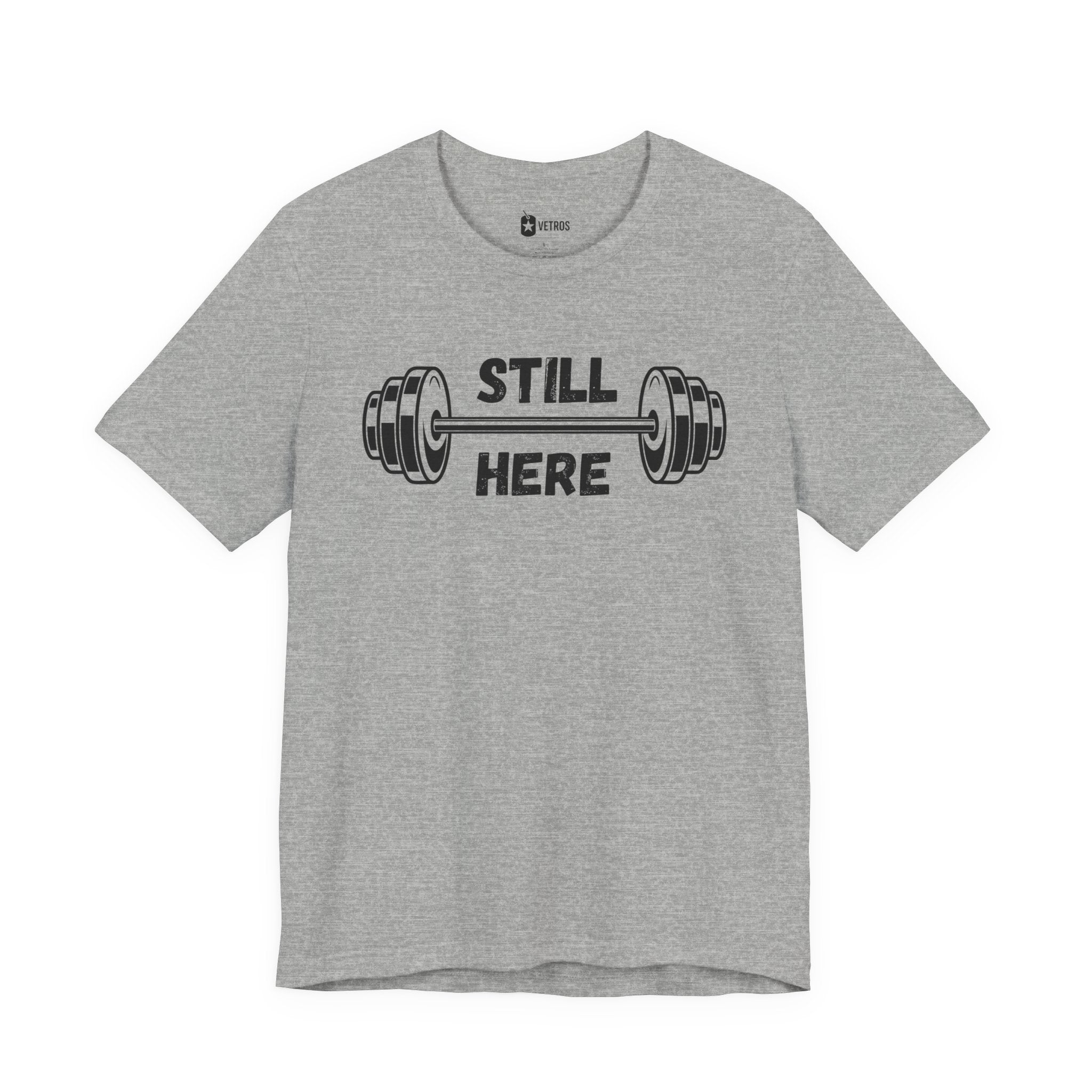 Still Here Gym Tee — Fitness T‑Shirt