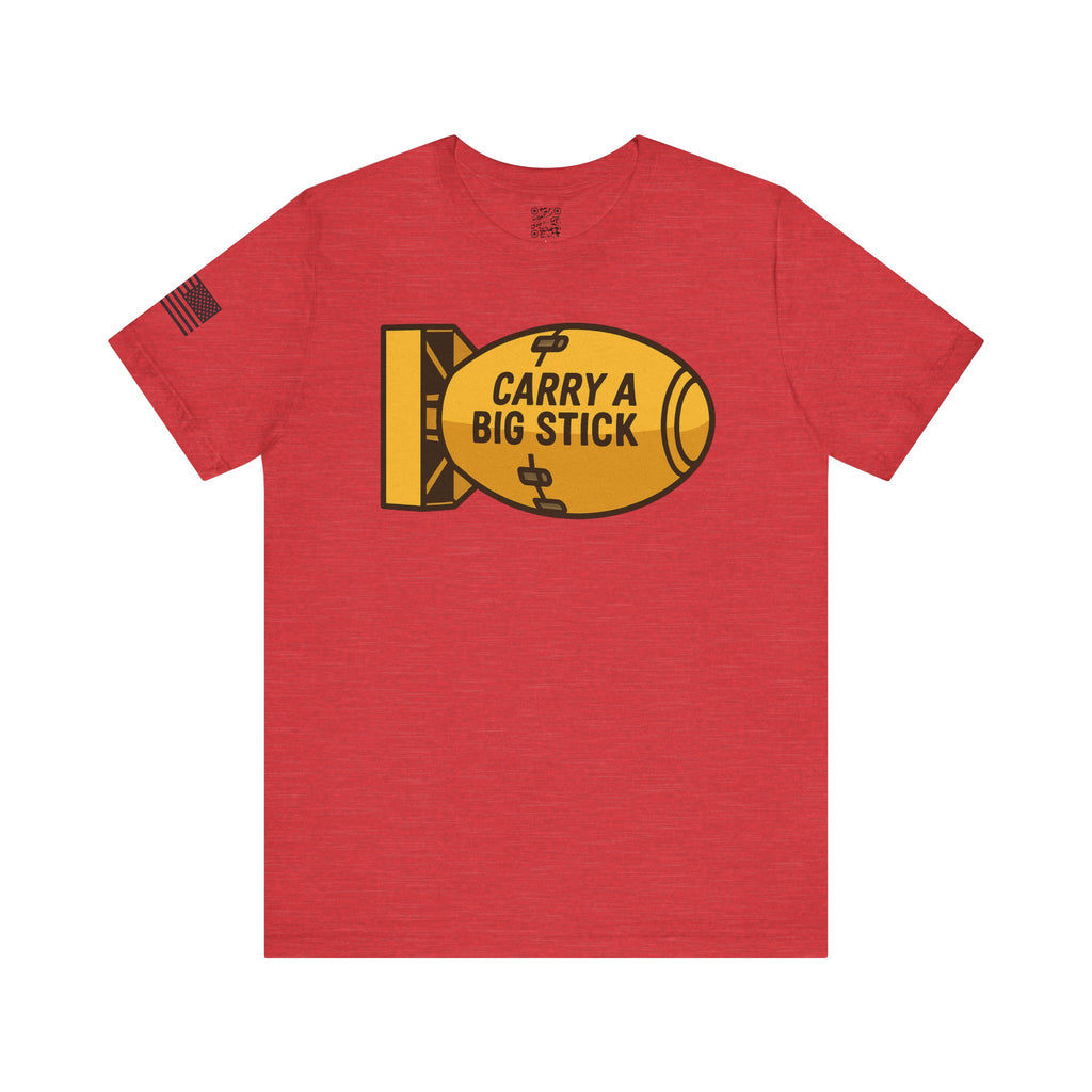 Carry A Big Stick T-Shirt