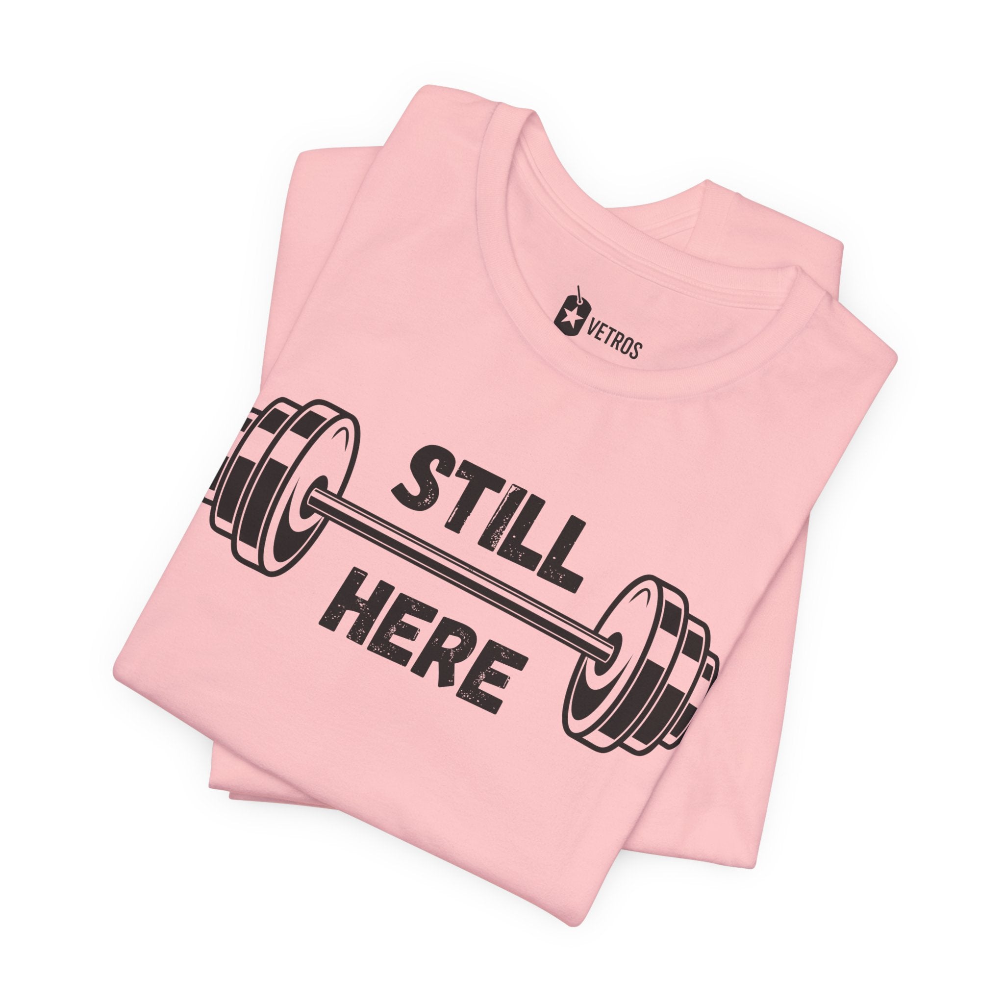 Still Here Gym Tee — Fitness T‑Shirt