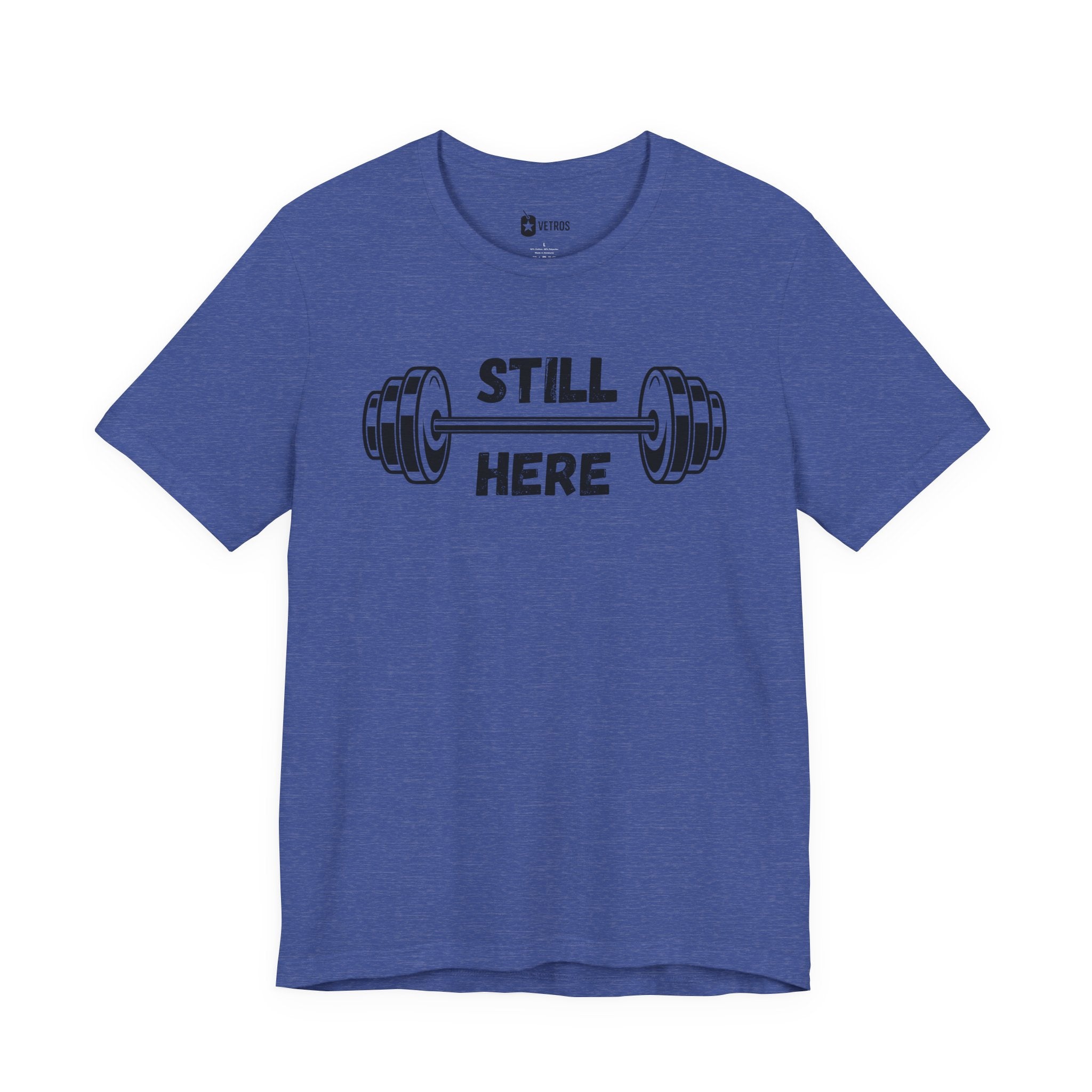 Still Here Gym Tee — Fitness T‑Shirt