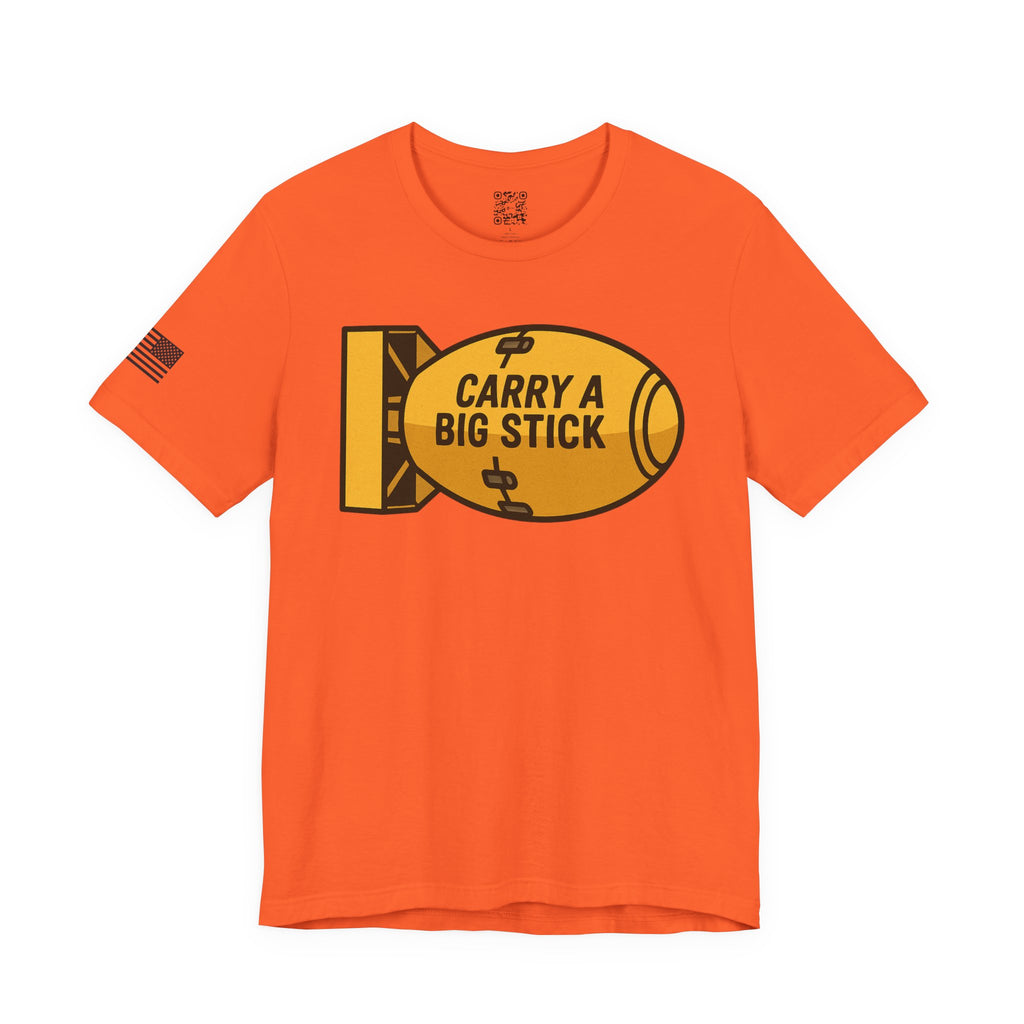 Carry A Big Stick T-Shirt